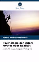 Psychologie der Eliten: Mythos oder Realität