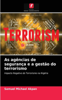 As agências de segurança e a gestão do terrorismo