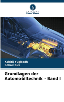 Grundlagen der Automobiltechnik - Band I