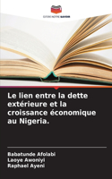 Le lien entre la dette extérieure et la croissance économique au Nigeria.