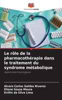 rôle de la pharmacothérapie dans le traitement du syndrome métabolique