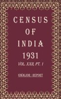 Census of India 1931: Gwalior - Tables Volume Book 38 Vol. XXII, Pt. 2