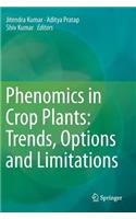 Phenomics in Crop Plants: Trends, Options and Limitations