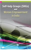 Self-Help Groups (SHGs) & Women Empowerment in India