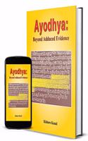 Ayodhya: Beyond Adduced Evidence