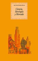 Ciencia, ideologia y mercado