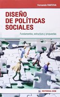 Diseno de politicas sociales: Fundamentos, estructura y propuestas
