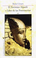 EL NOVISIMO ALGAZIFE O LIBRO DE LAS POSTRIMERIAS (En papel)