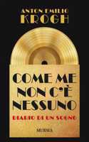 Come me non c'e nessuno