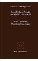 New Trends in Quantum Structures