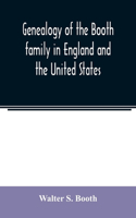 Genealogy of the Booth family in England and the United States