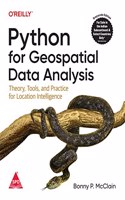 Python for Geospatial Data Analysis: Theory, Tools and Practice for Location Intelligence (Grayscale Indian Edition)