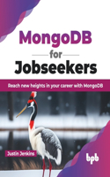 MongoDB for Jobseekers: Reach new heights in your career with MongoDB (English Edition)