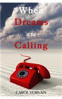 When Dreams are Calling
