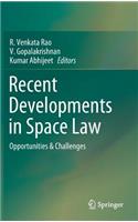 Recent Developments in Space Law