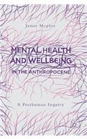 Mental Health and Wellbeing in the Anthropocene
