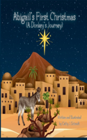 Abigail's First Christmas (A Donkey's Journey)