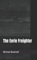 Eerie Freighter