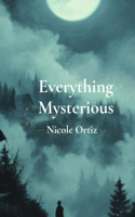 Everything Mysterious