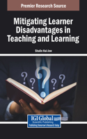 Mitigating Learner Disadvantages in Teaching and Learning