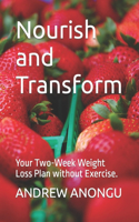 Nourish and Transform: Your Two-Week Weight Loss Plan without Exercise.