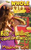 Big Willie's Weiners: The Whole Footlong(Big Willie's Weiners)