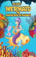 The Fairy MERMAID Coloring Book for Teenagers