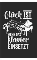 Glück ist wenn das klavier einsetzt.: Notenheft/Notenbuch/Notenpapier/Notizbuch/120 Seiten/ 6x9 Zoll