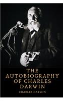 The Autobiography of Charles Darwin