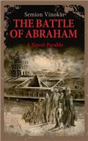 The Battle of Abraham: A Novel-parable