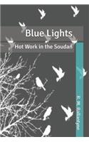 Blue Lights: Hot Work in the Soudan