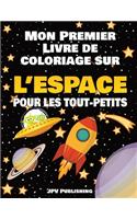 Mon Premier Livre de Coloriage sur l'Espace pour les Tout-petits