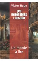 Les misérables: Cosette: Un monde à lire