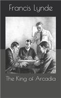 The King of Arcadia