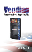 Vending America's Best Kept Secret