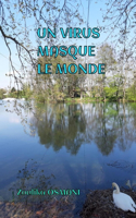Un Virus Masque Le Monde