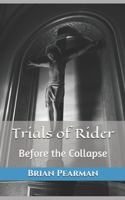 Trials of Rider: Before the Collapse