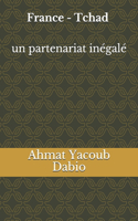 France - Tchad un partenariat inégalé