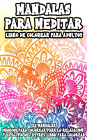 Mandalas Para Meditar Libro De Colorear Para Adultos 125 mandalas mágicos para colorear para relajación yelaliviodelestrés libro para colorear