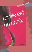 La vie est un choix