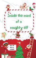 Inside the mind of a naughty elf