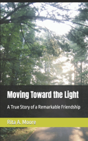 Moving Toward the Light