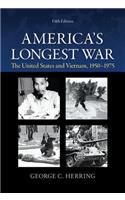 America's Longest War: The United States and Vietnam, 1950-1975