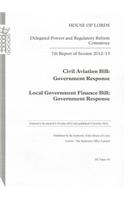 7th Report of Session 2012-13: Civil Aviation Bill Government Response Local Government Finance Bill Government Response