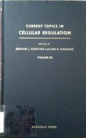 Current Topics in Cellular Regulation: v. 25