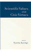 Scientific Values and Civic Virtues