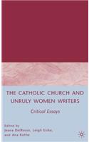 Catholic Church and Unruly Women Writers