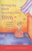 Writing the Black Revolutionary Diva