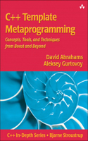 C++ Template Metaprogramming: Concepts, Tools, and Techniques from Boost and Beyond(C++ In-Depth Series)