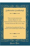 Neunundsechzigster Jahres-Bericht Der Schlesischen Gesellschaft Fï¿½r Vaterlï¿½ndische Kultur, 1892, Vol. 69: Enthï¿½lt Den Generalbericht ï¿½ber Die Arbeiten Und Verï¿½nderungen Im Jahre 1891 (Classic Reprint): Enthï¿½lt Den Generalbericht ï¿½ber Die Arbeiten Und Verï¿½nderungen Im Jahre 1891 (Classic Reprint)